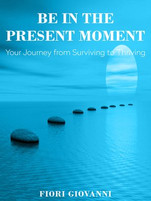 cover image of Be in the Present Moment